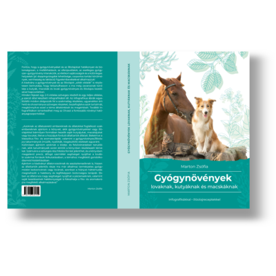 Marton Zsófia: Gyógynövények lovaknak, kutyáknak és macskáknak könyv (2023)